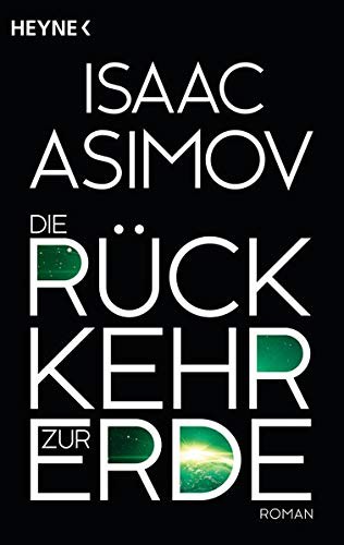 Die Rückkehr zur Erde (Paperback, 2015, Heyne Verlag)