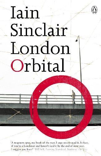 London orbital : a walk around M25 (2003, Penguin Books)