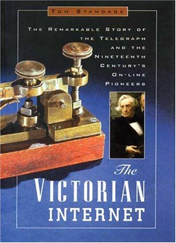 The Victorian Internet (1998, Walker and Co.)