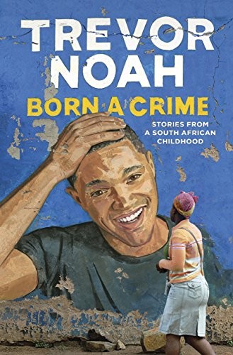 Born a Crime (EBook, 2016, John Murray)