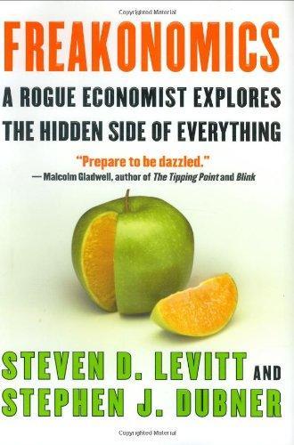 Freakonomics : a rogue economist explores the hidden side of everything (2005)