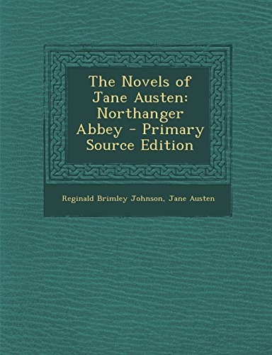 The Novels of Jane Austen: Northanger Abbey (2014, Nabu Press)