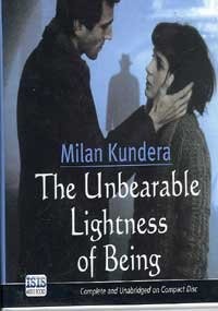 The Unbearable Lightness Of Being (AudiobookFormat, 1999, ISIS Audio Books)