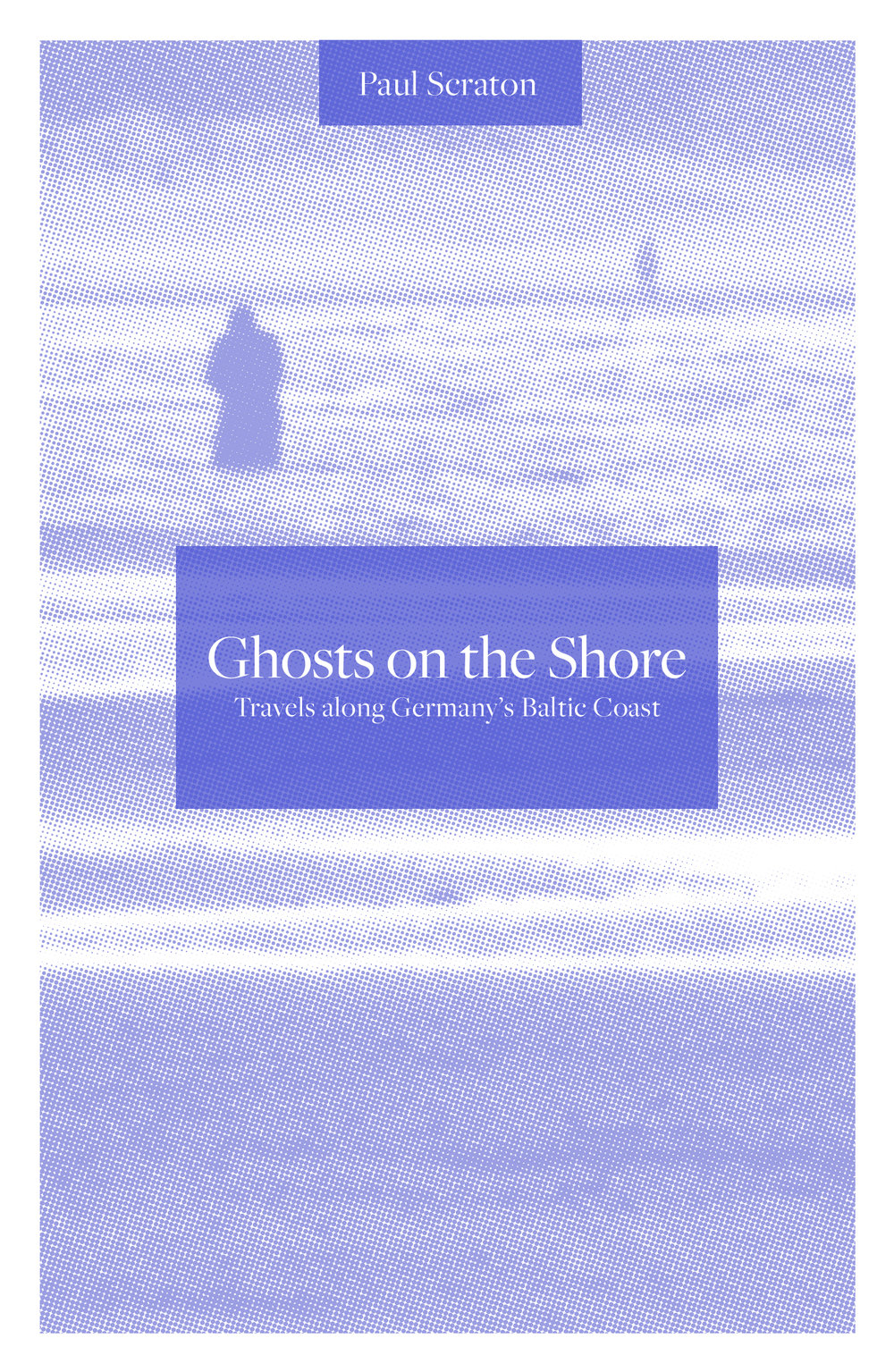 Ghosts on the Shore (2017, Influx Press)