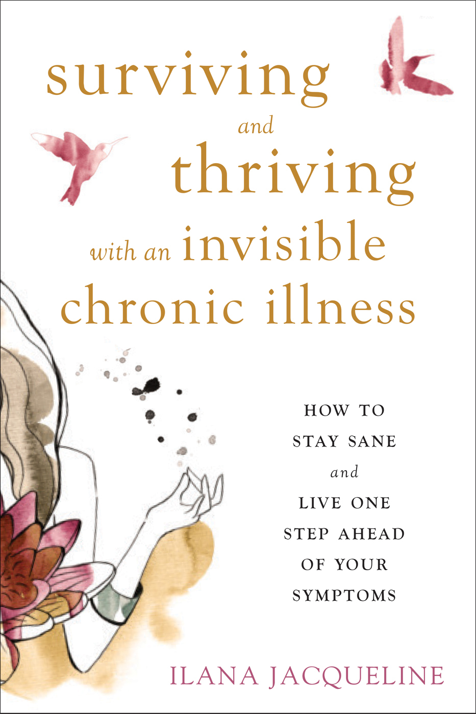 Surviving and Thriving with an Invisible Chronic Illness (Paperback, 2018, ReadHowYouWant.com, Limited)