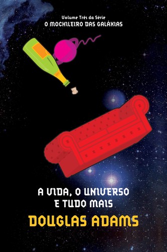 A vida, o universo e tudo mais (2009, Sextante)