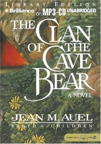 Clan of the Cave Bear, The (Earth's Children®) (AudiobookFormat, 2004, Brilliance Audio on MP3-CD Lib Ed)