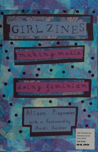 Girl zines (2009, New York University Press)