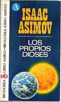 Los propios dioses (1974, Bruguera, S.A.)