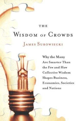 The Wisdom of Crowds (2004)