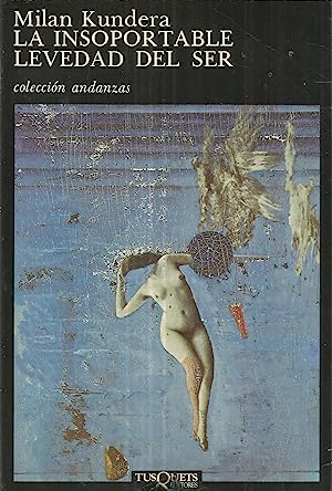 La insoportable levedad del ser (Paperback, Spanish language, 1988, Tusquets)