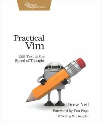 Practical VIM (2012, Pragmatic Bookshelf)