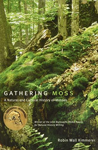 Gathering Moss: A Natural and Cultural History of Mosses (2003)