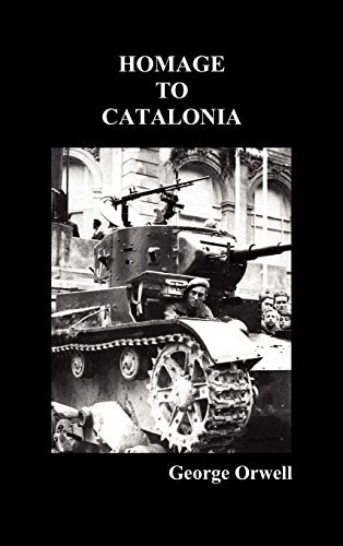 Homage to Catalonia (Hardcover, 2010, Benediction Classics)