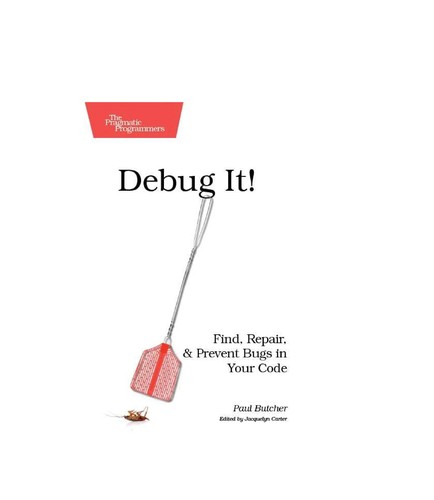 Debug it! (2009, Pragmatic Bookshelf)