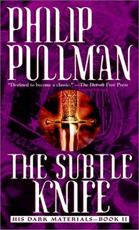 The Subtle Knife (His Dark Materials, Book 2) (2003, Laurel Leaf)