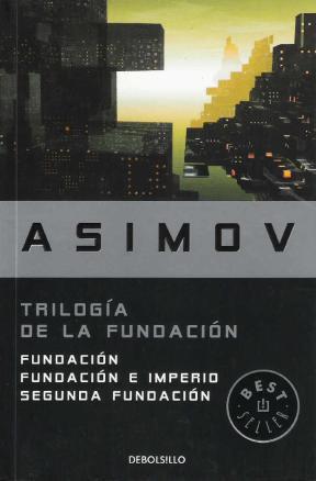 TRILOGIA DE LA FUNDACION (Paperback, 2011, DEBOLSILLO)