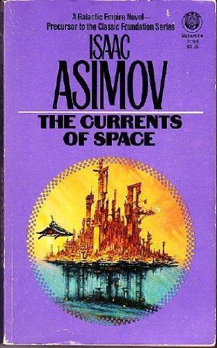 The Currents of Space (Paperback, 1983, Del Rey)