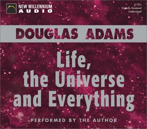 Life, the Universe and Everything (AudiobookFormat, 2002, New Millennium Press)