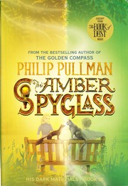 The Amber Spyglass (His Dark Materials, Book 3) (Paperback, 2003, Yearling)