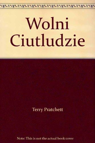 Wolni Ciutludzie (Polish language, 2005, Prószyński i S-ka)