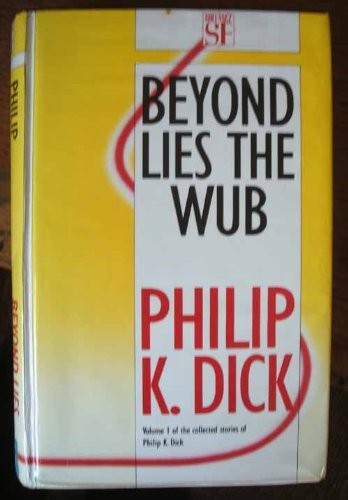 Beyond lies the wub. (1988, Gollancz)