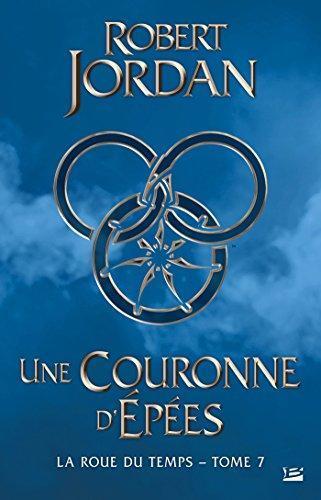 Une Couronne d'Épées (La Roue du Temps, #7) (French language, 2015)