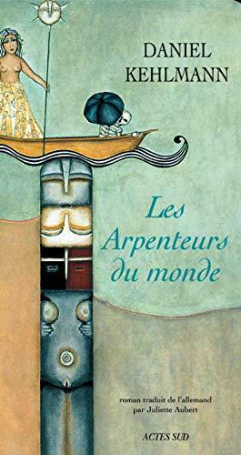 Les arpenteurs du monde (French language, 2006, Actes Sud)