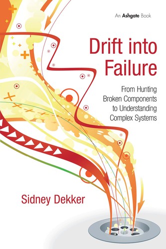 Drift Into Failure (2010, Ashgate)