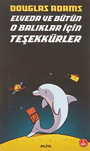 Elveda ve Bütün O Baliklar Icin Tesekkürler (Paperback, 2017, Alfa Yayinlari)