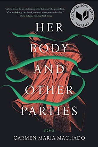 Her Body and Other Parties: Stories (2017)